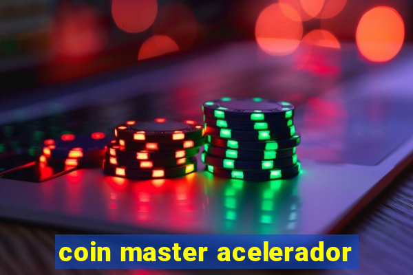 coin master acelerador